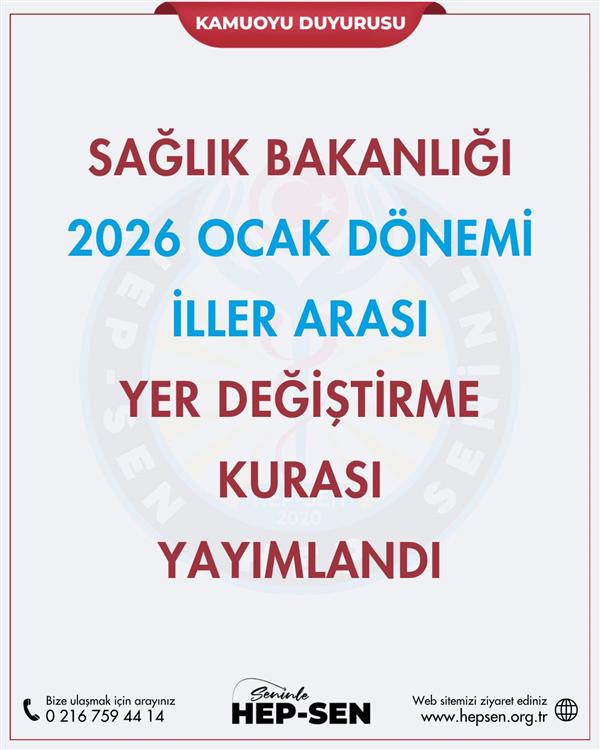 SAĞLIK BAKANLIĞI 2026 OCAK DÖNEMİ İLLERİ ARASI YER DEĞIŞTİRME KURASI YAYIMLANDI
